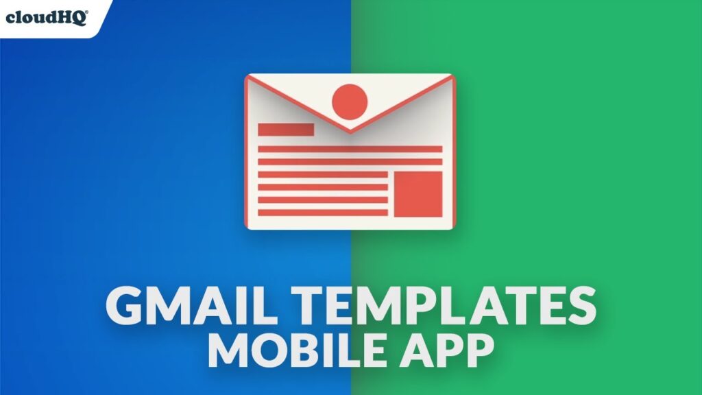 CloudHQ Gmail templates mobile app for email productivity and automation